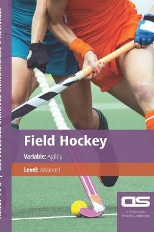 Cover of DS Performance - Strength & Conditioning Training Program for Field Hockey, Agility, Advanced