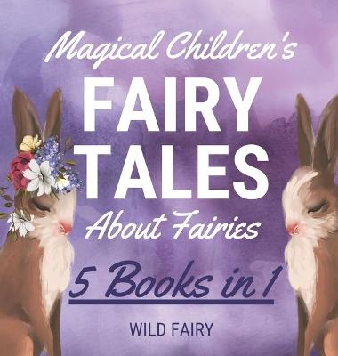 Book cover for Magical Children's Fairy Tales About Fairies