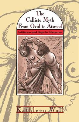 Book cover for The Callisto Myth from Ovid to Atwood