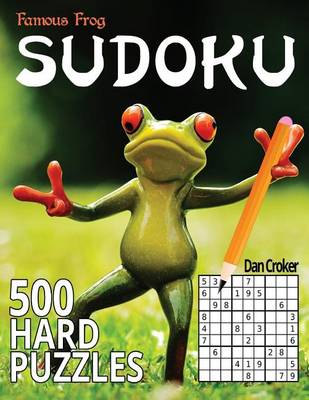 Book cover for Famous Frog Sudoku 500 Hard Puzzles