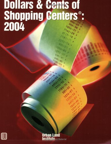 Cover of Dollars & Cents of Shopping Centers 2004