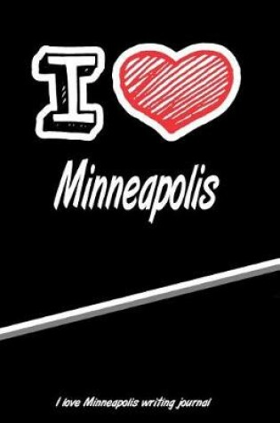 Cover of I Love Minneapolis Writing Journal