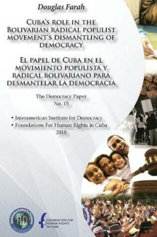 Cover of Cuba's role in the Bolivarian radical populist movement's dismantling of democra