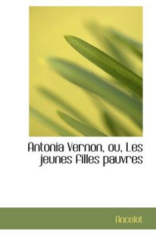 Cover of Antonia Vernon, Ou, Les Jeunes Filles Pauvres