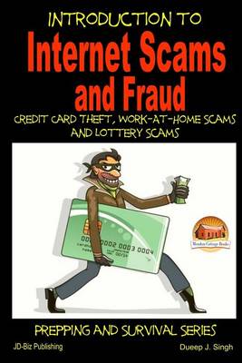 Book cover for Introduction to Internet Scams and Fraud - Credit Card Theft, Work-At-Home Scams and Lottery Scams