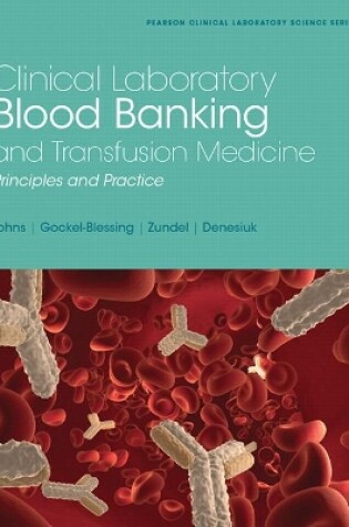 Cover of Clinical Laboratory Blood Banking and Transfusion Medicine Practices