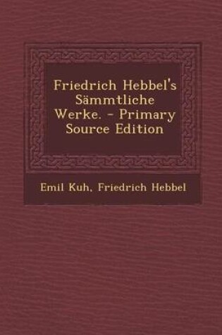 Cover of Friedrich Hebbel's Sammtliche Werke.