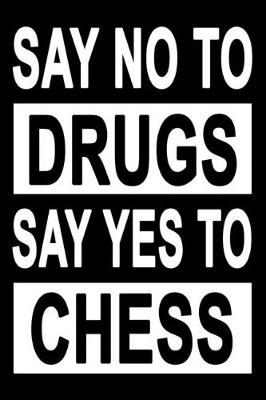 Book cover for No To Drugs Yes To Chess