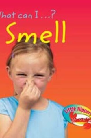 Cover of What Can I Smell?