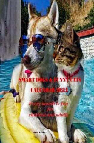 Cover of Calendar 2021. Funny Cats. Smart Dogs.