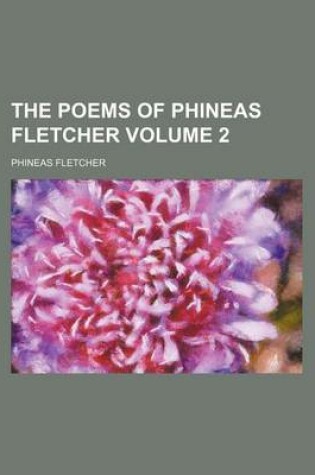 Cover of The Poems of Phineas Fletcher Volume 2