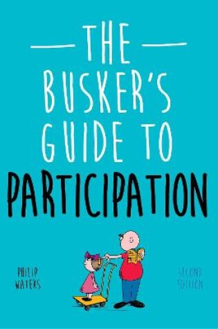 Cover of The Busker's Guide to Participation, Second Edition