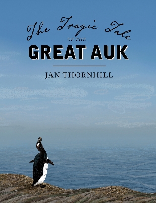 Book cover for The Tragic Tale of the Great Auk