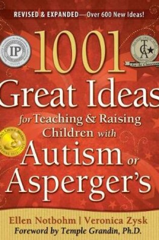 Cover of 1001 Great Ideas for Teaching and Raising Children with Autism Spectrum Disorders