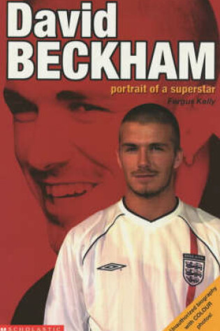 Cover of David Beckham; Portrait of a Superstar