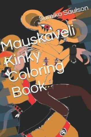 Cover of Mauskaveli Kinky Coloring Book
