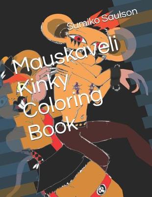 Book cover for Mauskaveli Kinky Coloring Book