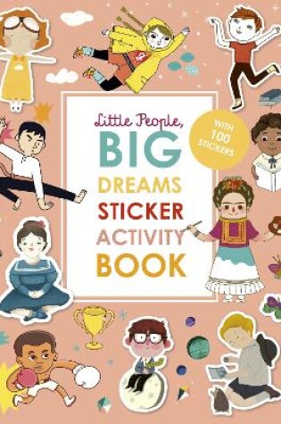 Cover of Little People, BIG DREAMS Sticker Activity Book