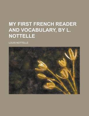 Book cover for My First French Reader and Vocabulary, by L. Nottelle