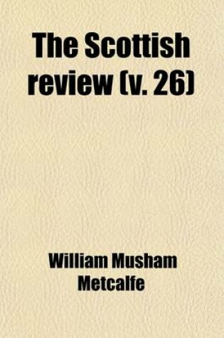 Cover of The Scottish Review (Volume 26)