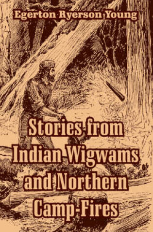 Cover of Stories from Indian Wigwams and Northern Camp-Fires