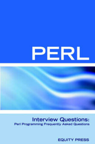 Cover of Perl Programming Interview Questions, Answers, and Explanations