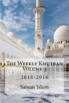 Book cover for The Weekly Khutbah Volume 3