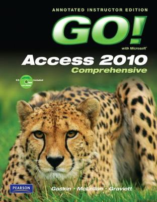 Book cover for Annotated Instructor's Edition for GO! with Microsoft Access 2010, Comprehensive