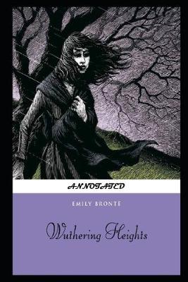 Book cover for Wuthering Heights By Emily Brontë An Annotated Updated Edition