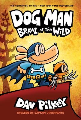 Book cover for Dog Man: Brawl of the Wild: A Graphic Novel (Dog Man #6): From the Creator of Captain Underpants
