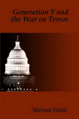 Cover of Generation T and the War on Terror