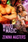 Book cover for Wood Be Magic