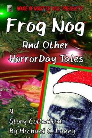 Cover of Frog Nog And Other HorrorDay Tales