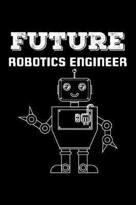 Book cover for Future Robotics Engineer