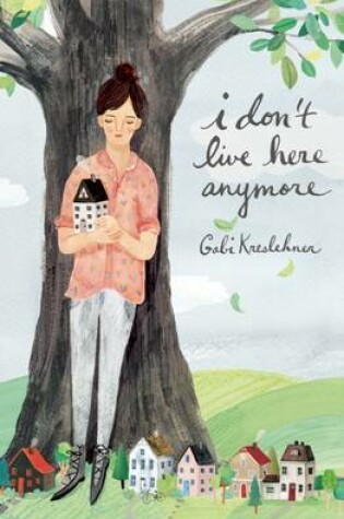 Cover of I Don't Live Here Anymore