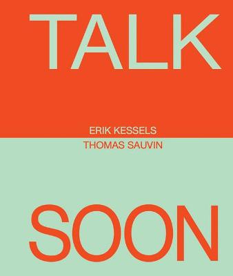 Book cover for Erik Kessels & Thomas Sauvin: Talk Soon