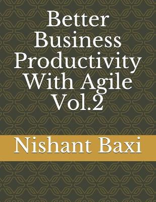 Book cover for Better Business Productivity With Agile Vol.2