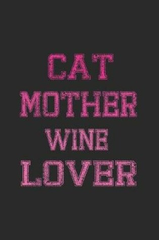 Cover of Cat Mother Wine Lover
