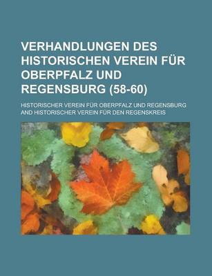 Book cover for Verhandlungen Des Historischen Verein Fur Oberpfalz Und Regensburg (58-60)