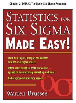Book cover for Statistics for Six SIGMA Made Easy, Chapter 2 - Dmaic: The Basic Six SIGMA Roadmap