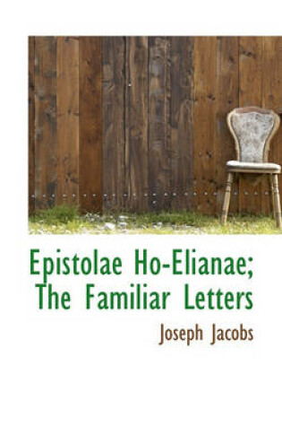 Cover of Epistolae Ho-Elianae; The Familiar Letters