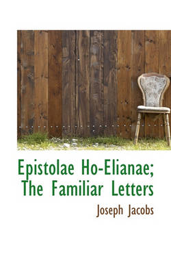 Book cover for Epistolae Ho-Elianae; The Familiar Letters