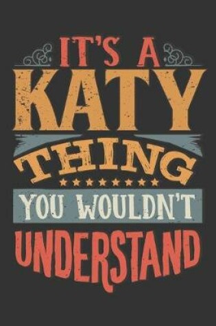 Cover of Its A Katy Thing You Wouldnt Understand