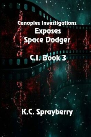 Cover of Canoples Investigations Exposes Space Dodger