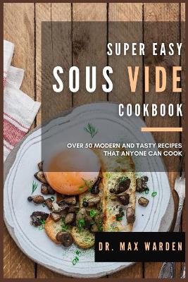 Book cover for Super Easy Sous Vide Cookbook
