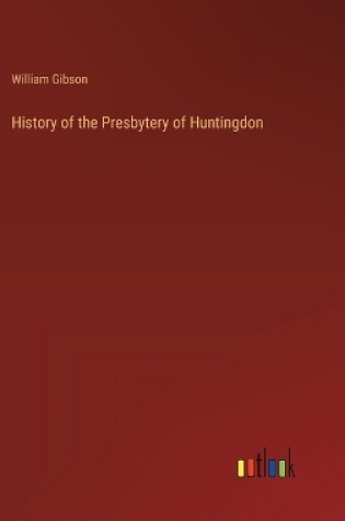 Cover of History of the Presbytery of Huntingdon