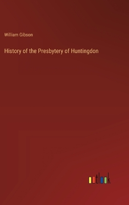 Book cover for History of the Presbytery of Huntingdon
