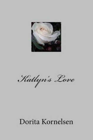 Cover of Katlyn's Love