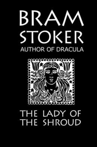 Cover of Bram Stoker's "The Lady of the Shroud"