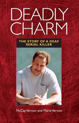 Book cover for Deadly Charm - The Story of a Deaf Serial Killer